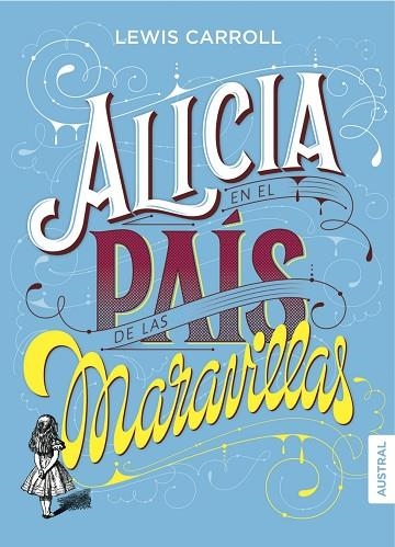 ALICIA EN EL PAÍS DE LAS MARAVILLAS | 9788408160106 | CARROLL, LEWIS | Llibreria Online de Vilafranca del Penedès | Comprar llibres en català