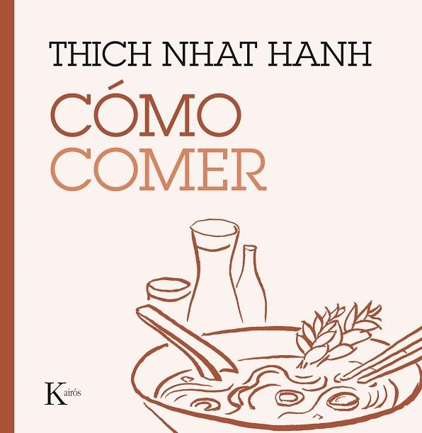 CÓMO COMER | 9788499885223 | HANH, THICH NHAT | Llibreria Online de Vilafranca del Penedès | Comprar llibres en català