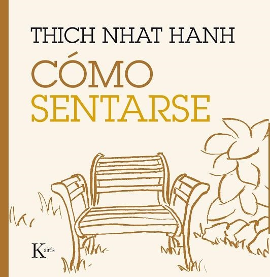 CÓMO SENTARSE | 9788499885216 | HANH, THICH NHAT | Llibreria Online de Vilafranca del Penedès | Comprar llibres en català