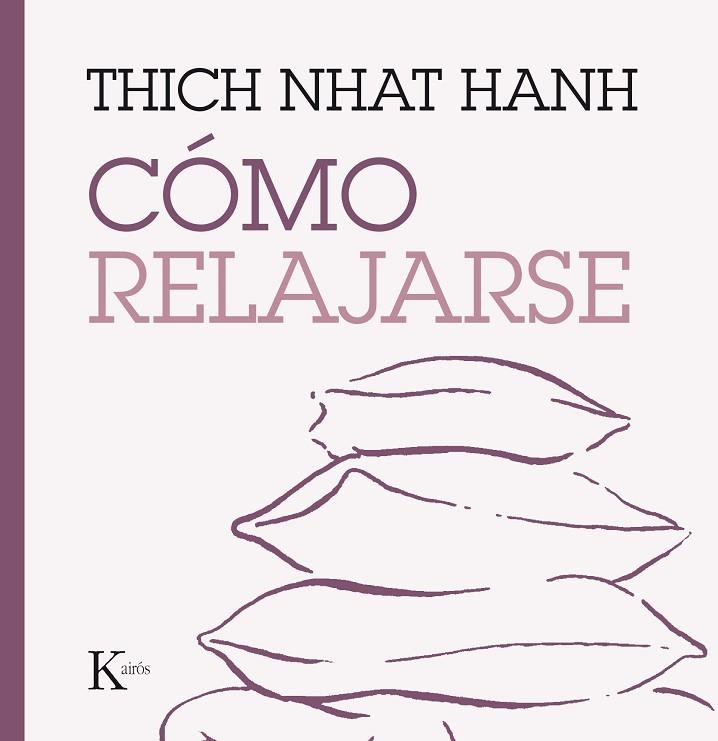 CÓMO RELAJARSE | 9788499885247 | HANH, THICH NHAT | Llibreria Online de Vilafranca del Penedès | Comprar llibres en català