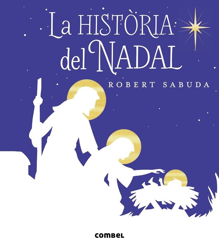 LA HISTÒRIA DEL NADAL | 9788491011132 | SABUDA, ROBERT | Llibreria Online de Vilafranca del Penedès | Comprar llibres en català