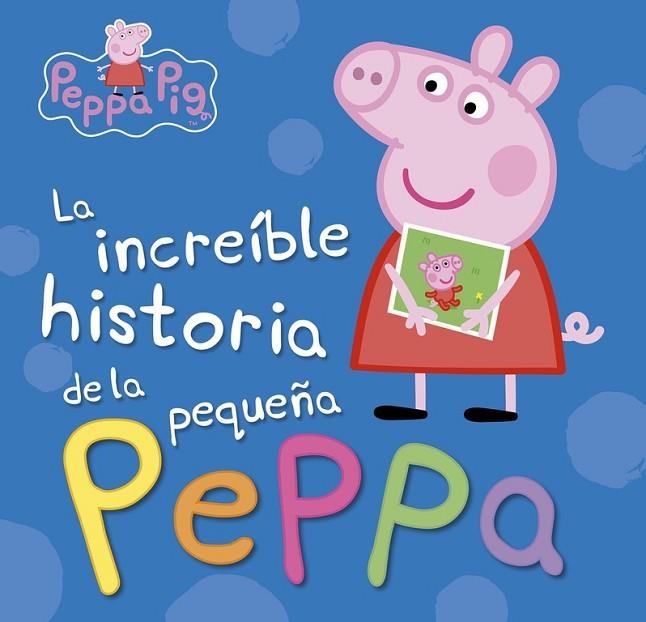 LA INCREÍBLE HISTORIA DE LA PEQUEÑA PEPPA / MI INCREÍBLE HISTORIA (PEPPA PIG) | 9788448846626 | AA. VV. | Llibreria Online de Vilafranca del Penedès | Comprar llibres en català