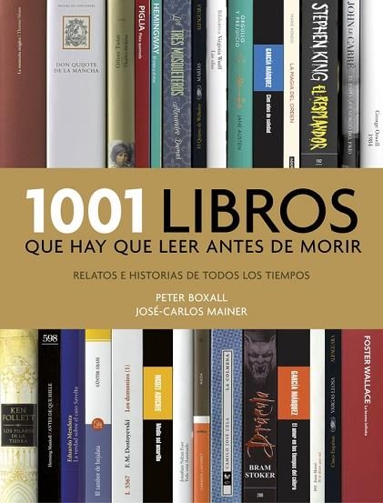 1001 LIBROS QUE HAY QUE LEER ANTES DE MORIR | 9788416449491 | BOXALL, PETER / MAINER, JOSE-CARLOS | Llibreria Online de Vilafranca del Penedès | Comprar llibres en català