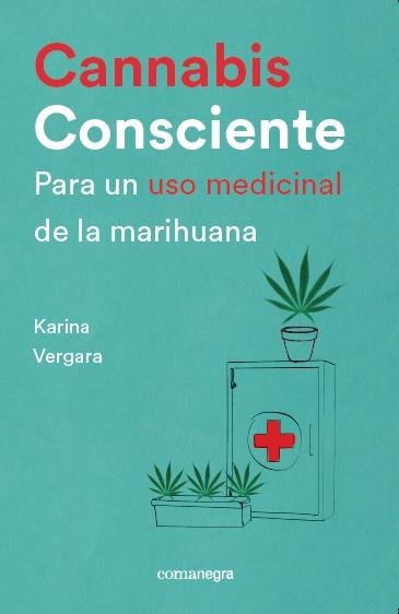 CANNABIS CONSCIENTE | 9788416605460 | VERGARA, KARINA | Llibreria Online de Vilafranca del Penedès | Comprar llibres en català