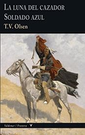 LA LUNA DEL CAZADOR & SOLDADO AZUL | 9788477028390 | OLSEN, T V | Llibreria Online de Vilafranca del Penedès | Comprar llibres en català