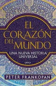 EL CORAZÓN DEL MUNDO | 9788416771165 | FRANKOPAN, PETER | Llibreria Online de Vilafranca del Penedès | Comprar llibres en català