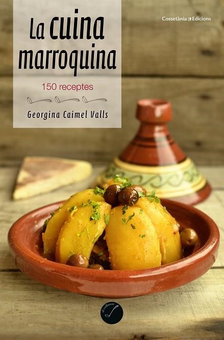 LA CUINA MARROQUINA | 9788490344965 | CAIMEL VALLS, GEORGINA | Llibreria Online de Vilafranca del Penedès | Comprar llibres en català