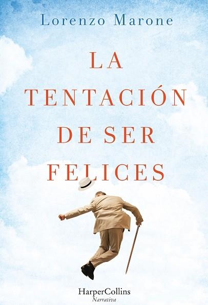 LA TENTACION DE SER FELICES | 9788491390046 | MARONE, LORENZO | Llibreria Online de Vilafranca del Penedès | Comprar llibres en català