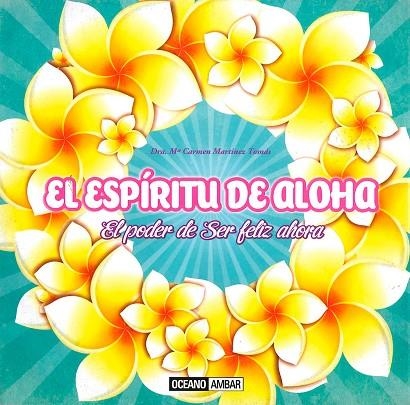 EL ESPIRITU DE ALOHA | 9788475568485 | MARTÍNEZ TOMÁS, DRA. MARIA CARMEN | Llibreria Online de Vilafranca del Penedès | Comprar llibres en català