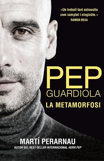 PEP GUARDIOLA LA METAMORFOSI | 9788494425622 | PERARNAU, MARTÍ | Llibreria Online de Vilafranca del Penedès | Comprar llibres en català