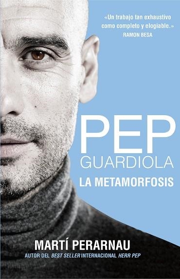 PEP GUARDIOLA LA METAMORFOSIS | 9788494425615 | PERARNAU, MARTÍ | Llibreria Online de Vilafranca del Penedès | Comprar llibres en català