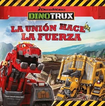 LA UNIÓN HACE LA FUERZA DINOTRUX PRIMERAS LECTURAS | 9788448846466 | AA. VV. | Llibreria Online de Vilafranca del Penedès | Comprar llibres en català