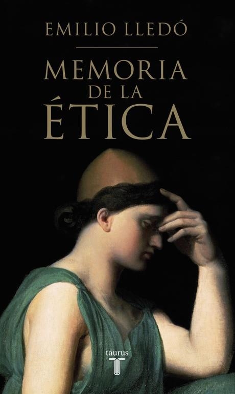 MEMORIA DE LA ÉTICA | 9788430617326 | LLEDÓ, EMILIO | Llibreria Online de Vilafranca del Penedès | Comprar llibres en català