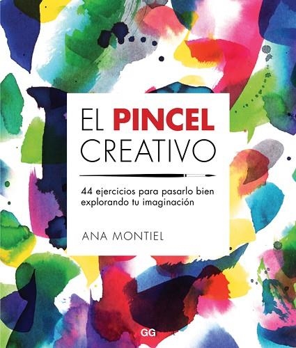 EL PINCEL CREATIVO | 9788425229442 | MONTIEL, ANA | Llibreria Online de Vilafranca del Penedès | Comprar llibres en català