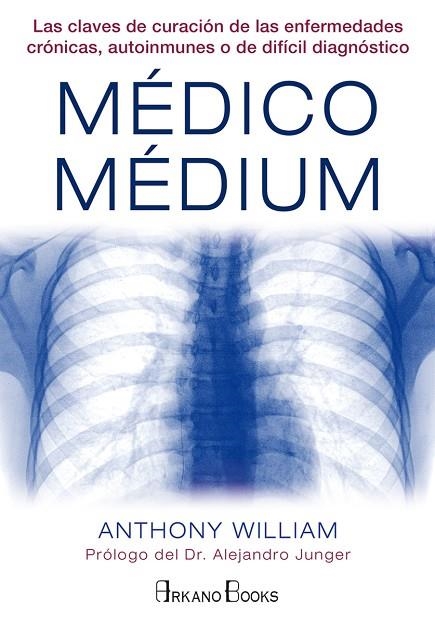 MÉDICO MÉDIUM | 9788415292487 | WILLIAM, ANTHONY | Llibreria Online de Vilafranca del Penedès | Comprar llibres en català