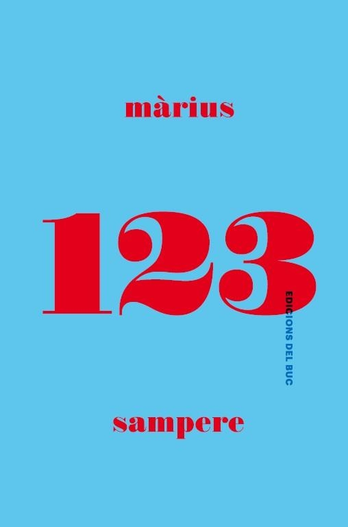 123 - MÀRIUS SAMPERE | 9788494324628 | SAMPERE, MÀRIUS | Llibreria Online de Vilafranca del Penedès | Comprar llibres en català