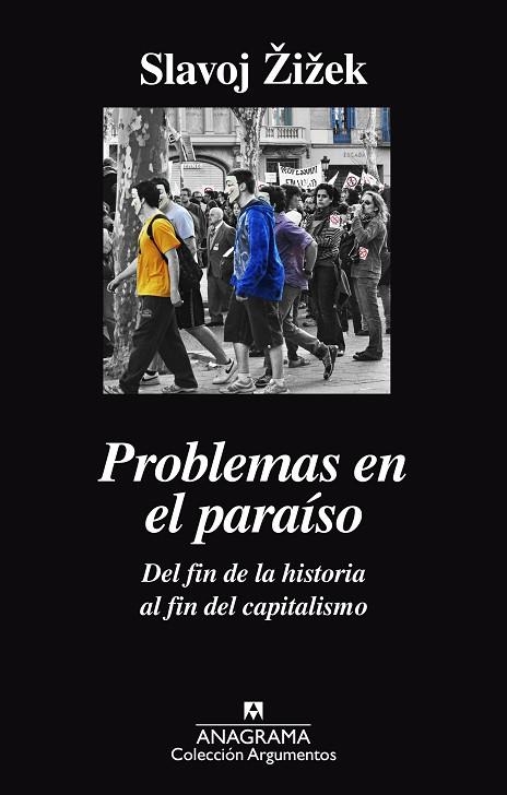 PROBLEMAS EN EL PARAÍSO DEL FIN DE LA HISTORIA AL FIN DEL CAPITALISMO | 9788433964052 | ZIZEK, SLAVOJ | Llibreria Online de Vilafranca del Penedès | Comprar llibres en català