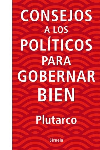 CONSEJOS A LOS POLÍTICOS PARA GOBERNAR BIEN | 9788416854738 | PLUTARCO | Llibreria Online de Vilafranca del Penedès | Comprar llibres en català