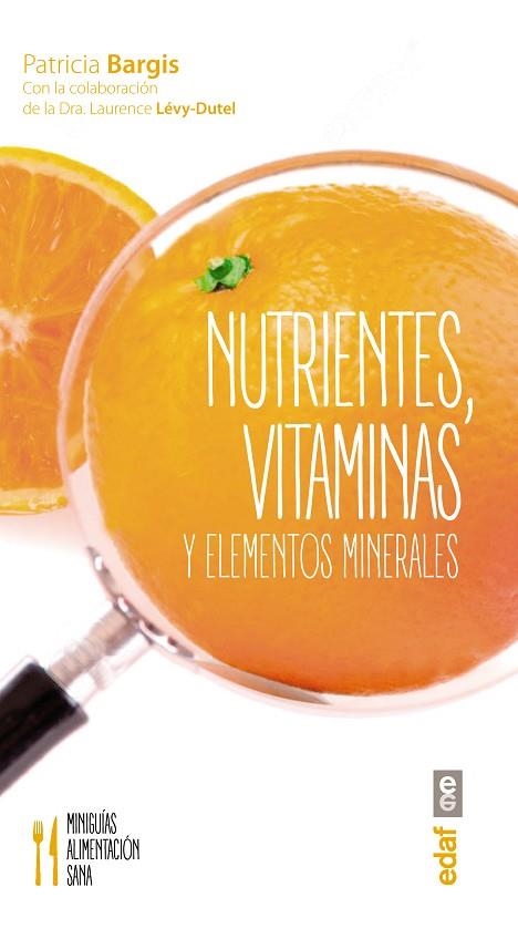 NUTRIENTES, VITAMINAS Y ELEMENTOS MINERALES | 9788441436817 | BARGIS, PATRICIA | Llibreria Online de Vilafranca del Penedès | Comprar llibres en català