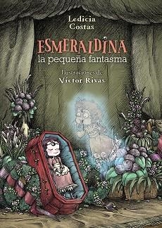 ESMERALDINA, LA PEQUEÑA FANTASMA | 9788469825006 | COSTAS, LEDICIA | Llibreria L'Odissea - Libreria Online de Vilafranca del Penedès - Comprar libros