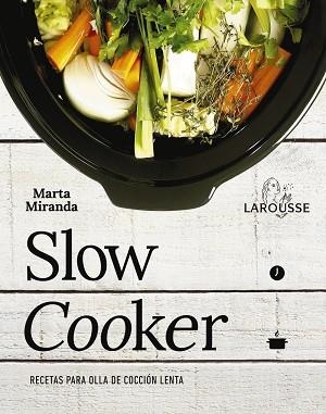 SLOW COOKER RECETAS PARA OLLA DE COCCIÓN LENTA | 9788416641475 | MIRANDA ARBIZU, MARTA | Llibreria Online de Vilafranca del Penedès | Comprar llibres en català