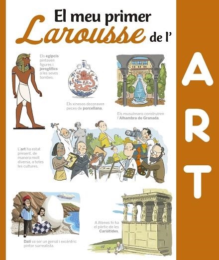 EL MEU PRIMER LAROUSSE DE L'ART | 9788416641376 | LAROUSSE EDITORIAL | Llibreria Online de Vilafranca del Penedès | Comprar llibres en català