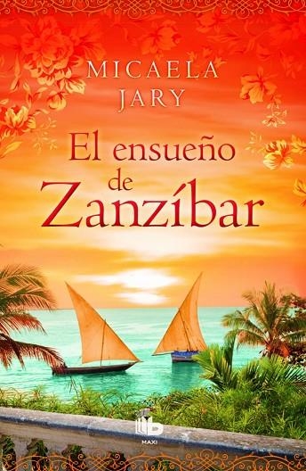 EL ENSUEÑO DE ZANZÍBAR | 9788490702987 | JARY, MICAELA | Llibreria Online de Vilafranca del Penedès | Comprar llibres en català