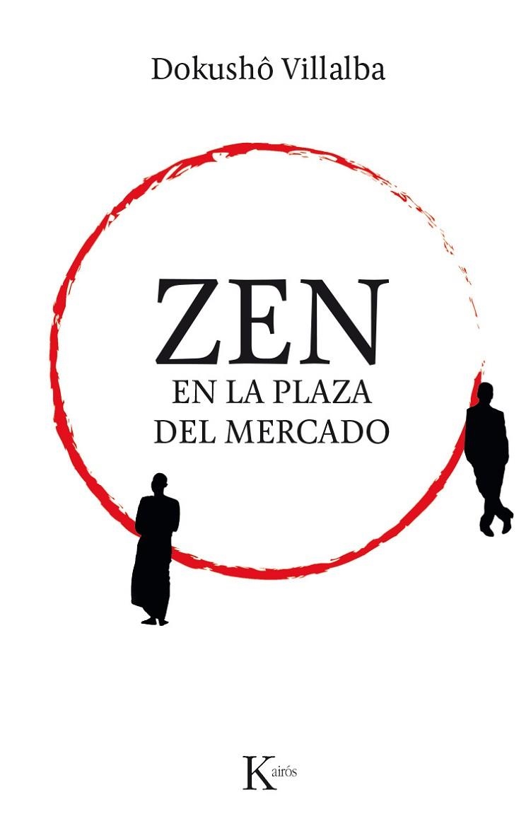 ZEN EN LA PLAZA DEL MERCADO | 9788499885308 | VILLALBA, DOKUSHÔ | Llibreria Online de Vilafranca del Penedès | Comprar llibres en català