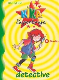 KIKA SUPERBRUJA, DETECTIVE | 9788421634202 | KNISTER | Llibreria Online de Vilafranca del Penedès | Comprar llibres en català