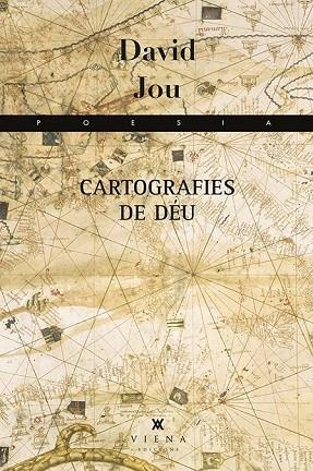 CARTOGRAFIES DE DÉU | 9788483309124 | JOU I MIRABENT, DAVID | Llibreria Online de Vilafranca del Penedès | Comprar llibres en català