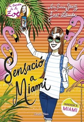 SENSACIÓ A MIAMI | 9788491370901 | GARCÍA-SIÑERIZ, ANA / LABANDA BLANCO, JORDI | Llibreria Online de Vilafranca del Penedès | Comprar llibres en català