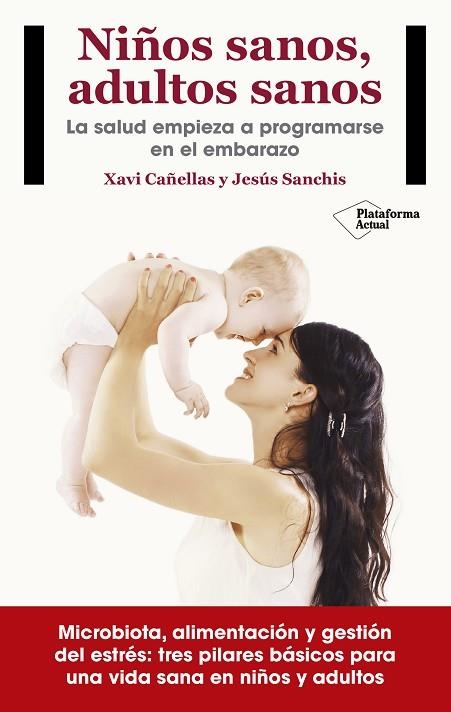 NIÑOS SANOS ADULTOS SANOS | 9788416820405 | CAÑELLAS, XAVI / SANCHIS CHORDA, JESÚS | Llibreria Online de Vilafranca del Penedès | Comprar llibres en català