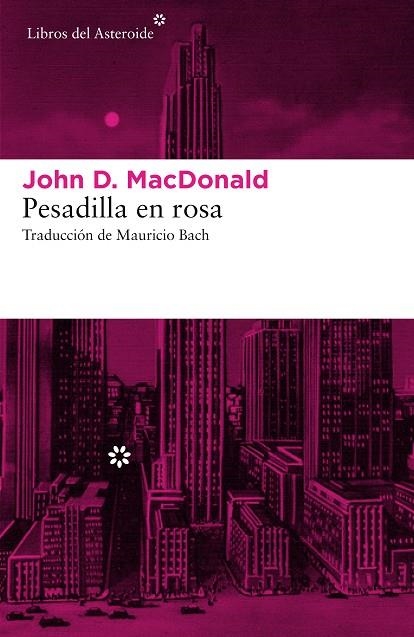 PESADILLA EN ROSA | 9788416213870 | MACDONALD, JOHN D | Llibreria Online de Vilafranca del Penedès | Comprar llibres en català