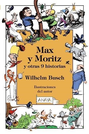 MAX Y MORITZ Y OTRAS 9 HISTORIAS | 9788469827499 | BUSCH, WILHELM | Llibreria Online de Vilafranca del Penedès | Comprar llibres en català