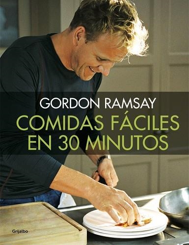 COMIDAS FÁCILES EN 30 MINUTOS | 9788416449538 | RAMSAY, GORDON | Llibreria Online de Vilafranca del Penedès | Comprar llibres en català