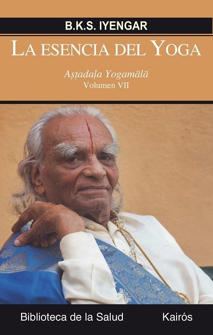 LA ESENCIA DEL YOGA VII | 9788499884745 | IYENGAR, B.K.S. | Llibreria Online de Vilafranca del Penedès | Comprar llibres en català