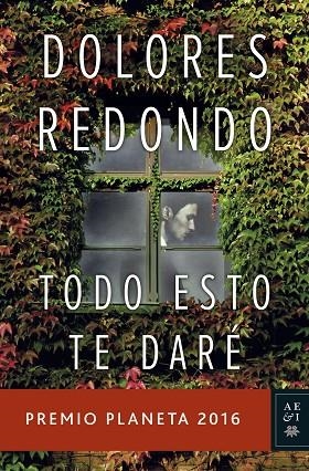 TODO ESTO TE DARÉ ( PLANETA 2016 ) | 9788408163176 | REDONDO, DOLORES | Llibreria Online de Vilafranca del Penedès | Comprar llibres en català