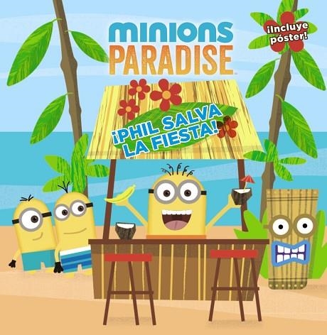 MINIONS PARADISE ¡ PHIL SALVA LA FIESTA ! | 9788469825013 | KING, TREY | Llibreria Online de Vilafranca del Penedès | Comprar llibres en català