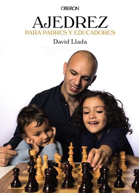 AJEDREZ PARA PADRES Y EDUCADORES | 9788441538290 | LLADA FERNÁNDEZ, DAVID | Llibreria Online de Vilafranca del Penedès | Comprar llibres en català