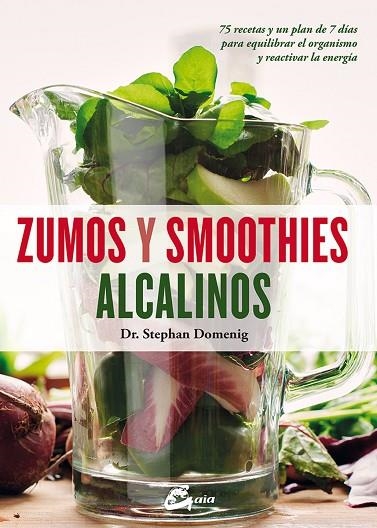 ZUMOS Y SMOOTHIES ALCALINOS | 9788484456322 | DOMENIG, STEPHAN / ANGELL, MARTYNA | Llibreria Online de Vilafranca del Penedès | Comprar llibres en català