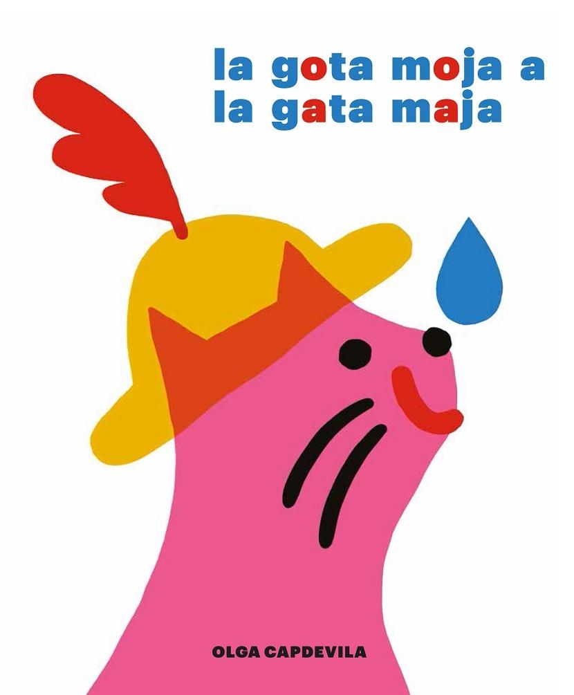 LA GOTA MOJA A LA GATA MAJA | 9788494503887 | CAPDEVILA MUNTAL, OLGA | Llibreria Online de Vilafranca del Penedès | Comprar llibres en català