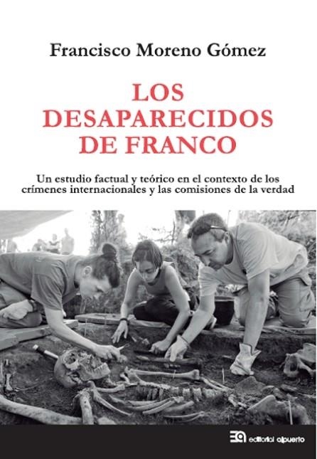 LOS DESAPARECIDOS DE FRANCO | 9788438104996 | MORENO GÓMEZ, FRANCISCO | Llibreria Online de Vilafranca del Penedès | Comprar llibres en català