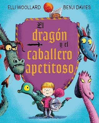 EL DRAGÓN Y EL CABALLERO APETITOSO | 9788416648627 | WOOLLARD, ELLI / DAVIES, BENJI | Llibreria Online de Vilafranca del Penedès | Comprar llibres en català