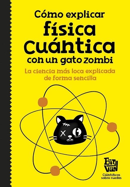 CÓMO EXPLICAR FÍSICA CUÁNTICA CON UN GATO ZOMBI | 9788420484624 | AA. VV. | Llibreria Online de Vilafranca del Penedès | Comprar llibres en català