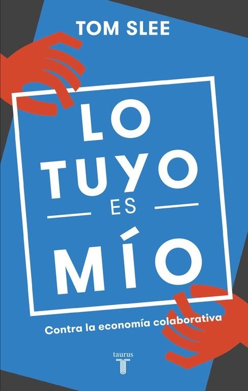 LO TUYO ES MÍO | 9788430618583 | SLEE, TOM | Llibreria Online de Vilafranca del Penedès | Comprar llibres en català