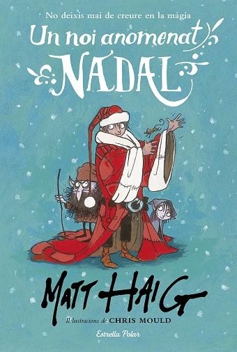 UN NOI ANOMENAT NADAL | 9788491371199 | HAIG, MATT | Llibreria Online de Vilafranca del Penedès | Comprar llibres en català