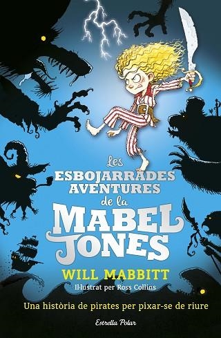 LES ESBOJARRADES AVENTURES DE LA MABEL JONES | 9788491371182 | MABBITT, WILL | Llibreria Online de Vilafranca del Penedès | Comprar llibres en català