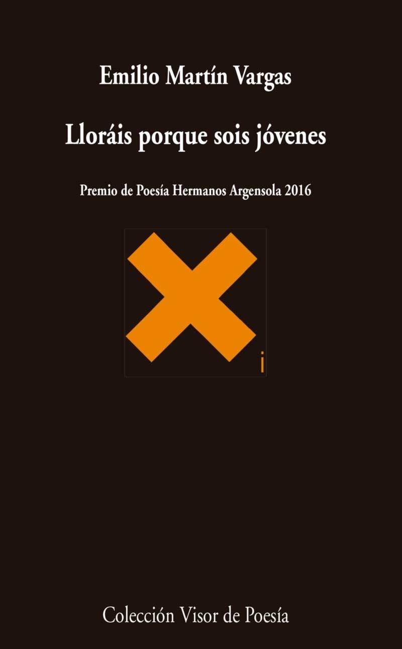 LLORÁIS PORQUE SOIS JÓVENES | 9788498959680 | MARTÍN VARGAS, EMILIO | Llibreria Online de Vilafranca del Penedès | Comprar llibres en català