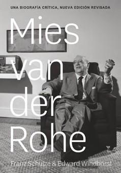 LUDWIG MIES VAN DER ROHE | 9788494606601 | SCHULZE, FRANZ / WINDHORST, EDWARD | Llibreria Online de Vilafranca del Penedès | Comprar llibres en català