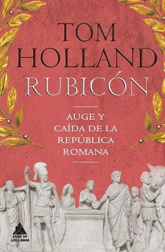 RUBICÓN | 9788416222360 | HOLLAND, TOM | Llibreria L'Odissea - Libreria Online de Vilafranca del Penedès - Comprar libros